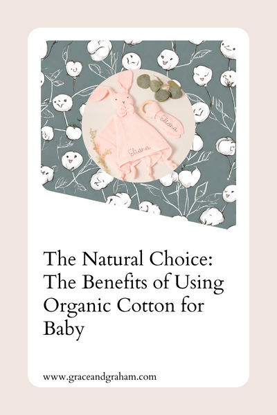 The Natural Choice: The Benefits of Using Organic Cotton for Baby