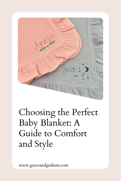 Choosing the Perfect Baby Blanket: A Guide to Comfort and Style
